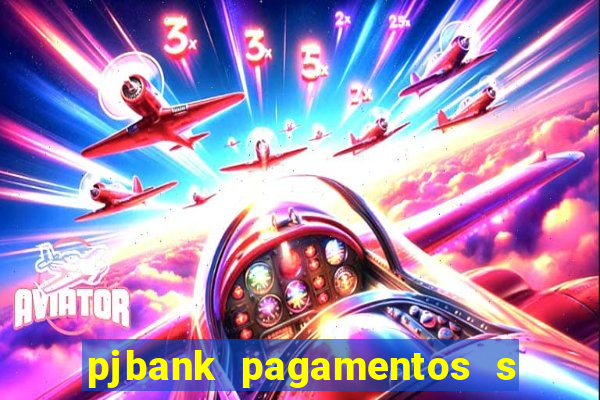 pjbank pagamentos s a 1